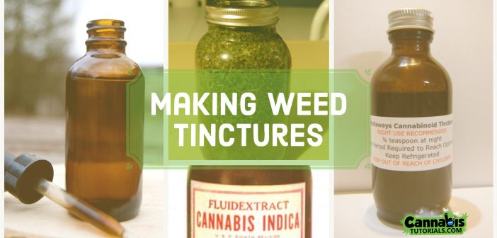 How to make weed tinctures